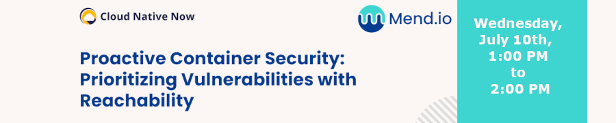 Proactive Container Security: Prioritizing Vulnerabilities with Reachability (July 10th)