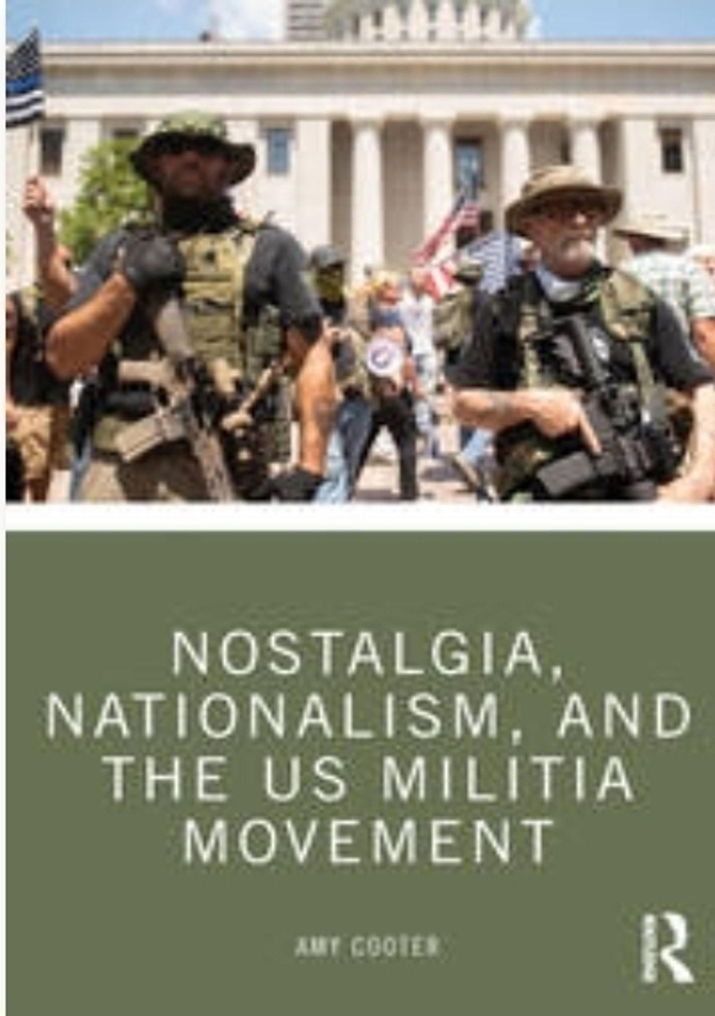 Book cover: Nostalgia, Nationalism, and the US Militia Movement 