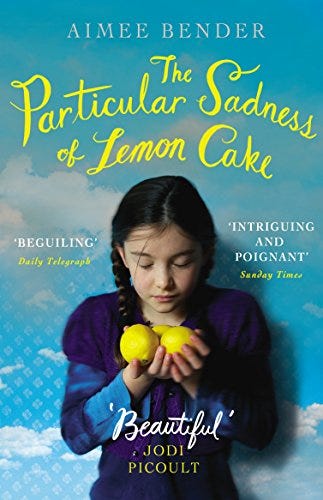 The Particular Sadness of Lemon Cake By Aimee Bender