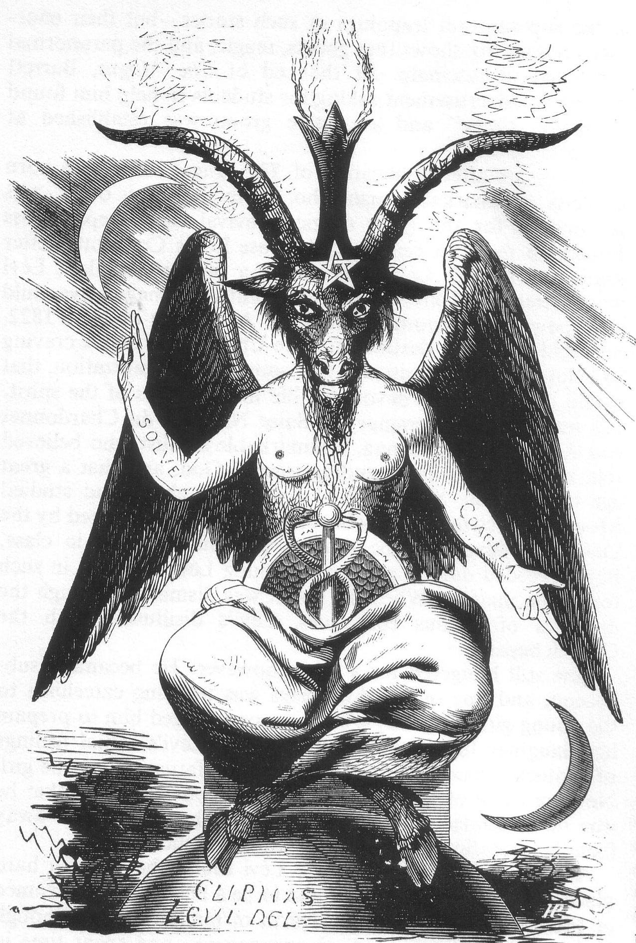 A imagem é uma ilustração clássica de Baphomet, feita por Éliphas Lévi. A figura tem cabeça de cabra com chifres grandes, barba, asas e um corpo humanoide com seios. Na testa, há um pentagrama. Uma tocha brilha entre os chifres. A figura está sentada, com pernas cruzadas, uma mão apontando para cima e outra para baixo. No braço esquerdo está a palavra "Coagula" e no direito "Solve". Na cintura, há um caduceu (bastão com serpentes entrelaçadas). Dois crescentes de lua aparecem em ambos os lados, um para cima e outro para baixo.