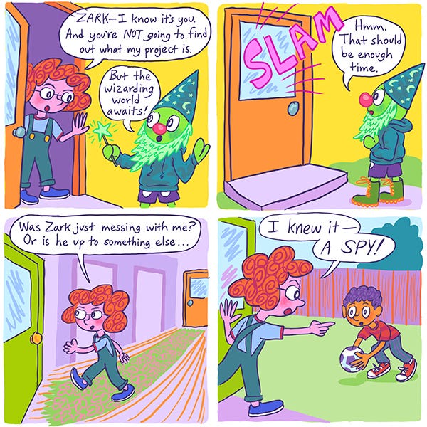 Mark and Zark's neighbor opens her door to see Zark in a wizard costume. She says that she knows that it's him, and that he's not going to find out what her project is, slamming the door. She wonders if Zark was just messing with her or if he was up to something else. She opens her back door to see Mark!