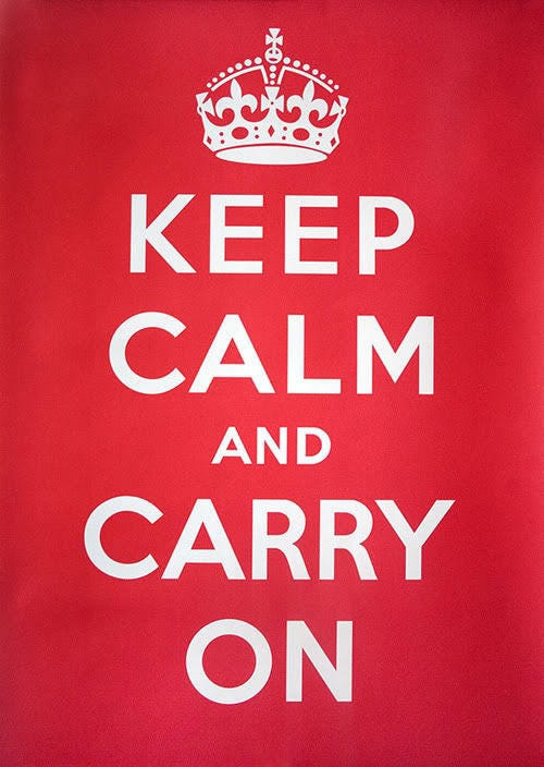 Keep Calm and Carry On | Know Your Meme
