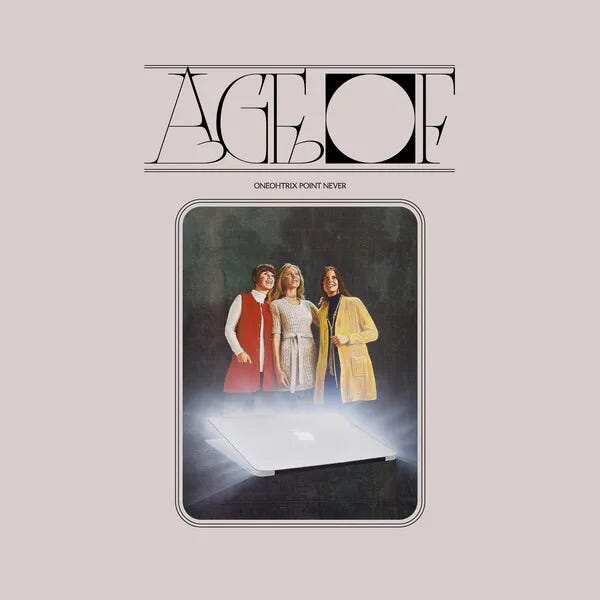 Cover art for Age Of by Oneohtrix Point Never