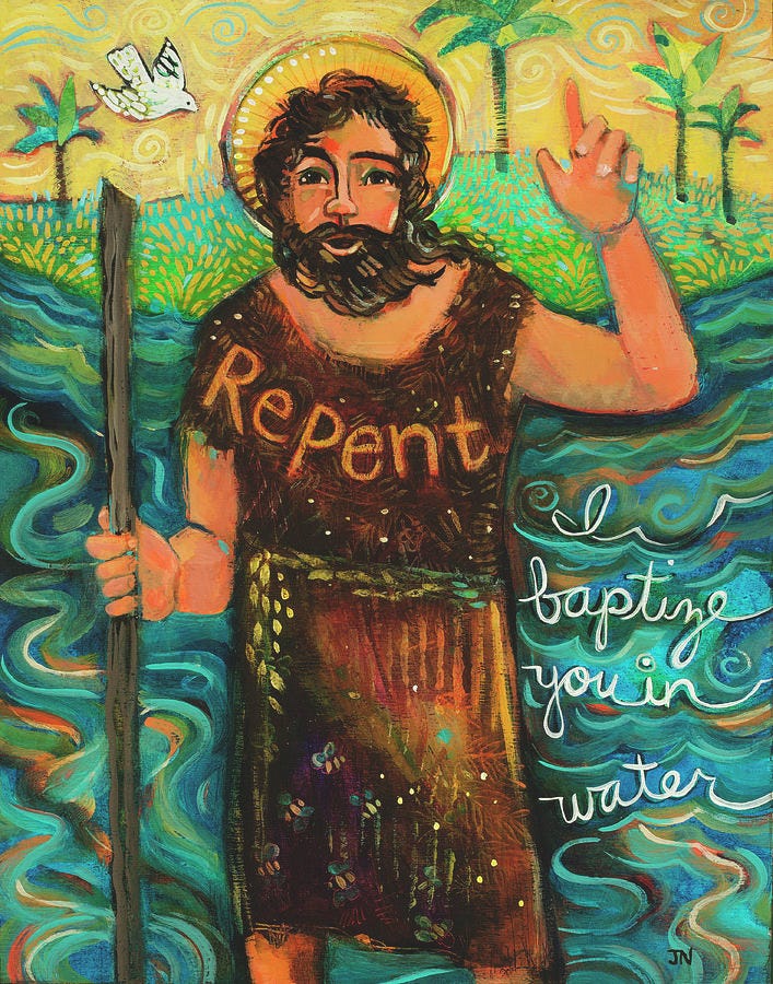 An illustration of John the Baptist standing in his rough brown robe in the River Jordan. A dove descends behind him and the word 'repent' is written across his chest. Next to him are the words "I baptize you with water."