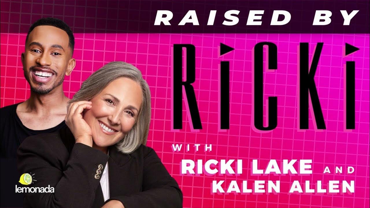 Ricki Lake is Back and Hosting our New Podcast, Raised by Ricki, with Kalen  Allen - YouTube
