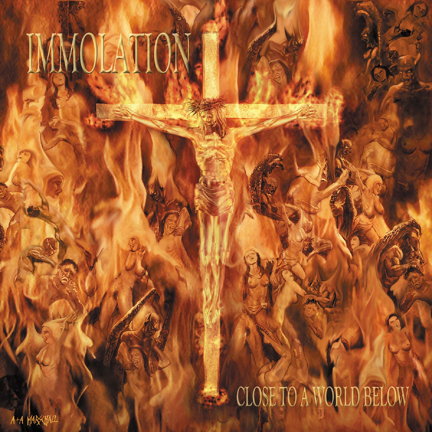The cover to Immolation’s CLOSE TO A WORLD BELOW. It shows a drawing of Jesus on the cross, on fire, and around him a bunch of naked people, all presumably burning in hell. The whole thing is orangey-yellow.