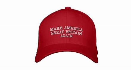 Image result for make america great britain again hat