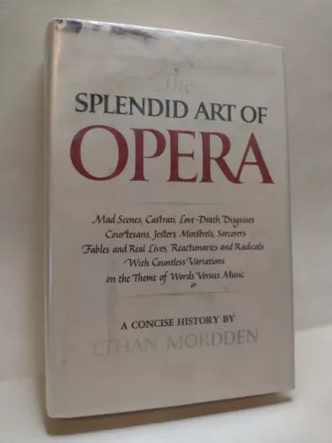 The Splendid Art of Opera: A Concise History by Ethan Mordden -1980 -HCwDJ -1st - Picture 1 of 14