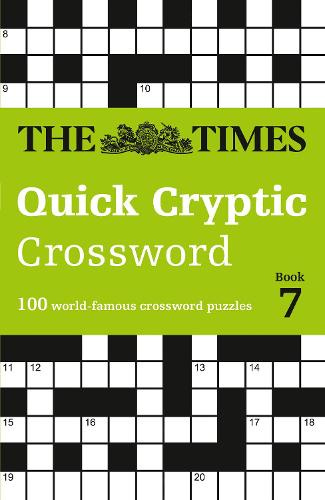 The Times Quick Cryptic Crossword Book 7: 100 World-Famous Crossword Puzzles - The Times Crosswords (Paperback)