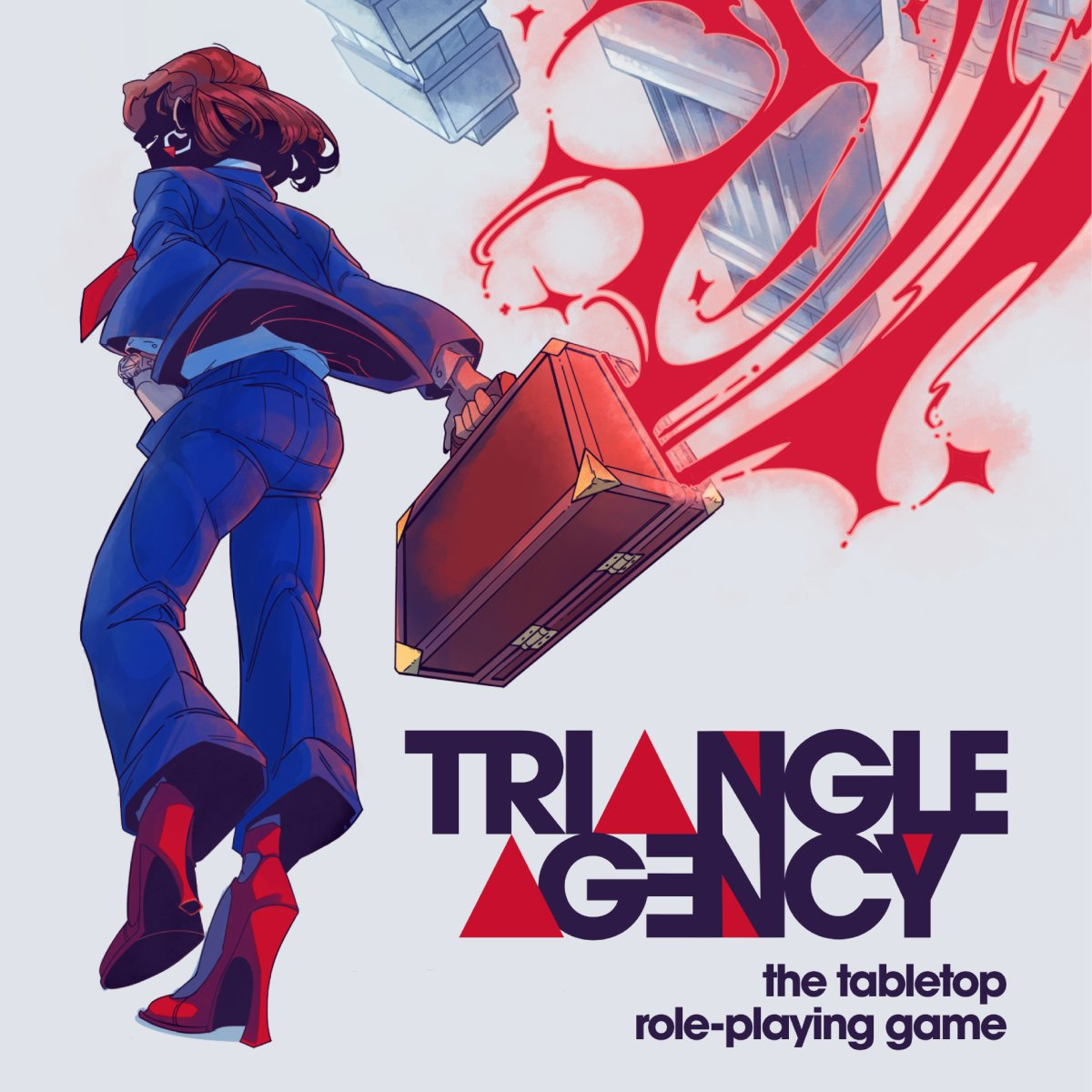 Triangle Agency: The tabletop roleplaying game. Agent wearing bright red heels and a blue suit walks away, swinging a briefcase with bright red energy swirling out of it.