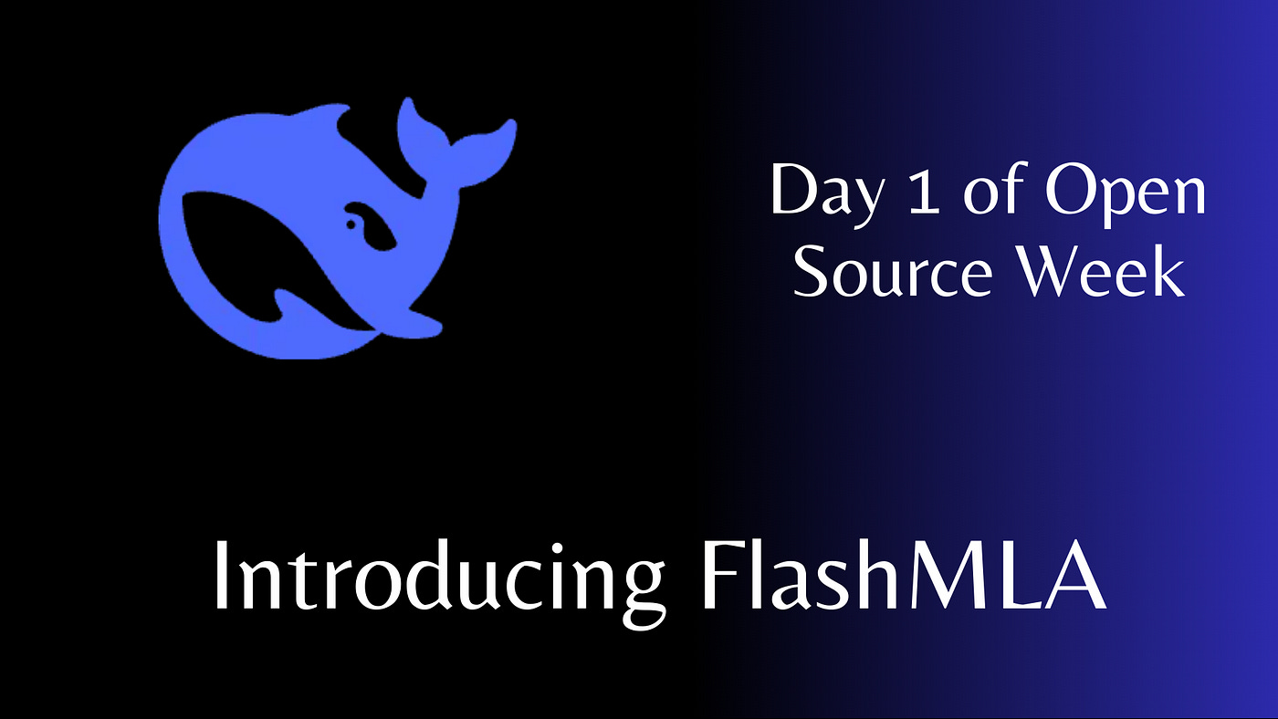 Deepseek Day 1 of Open Source Week: FlashMLA | by Ashley | Towards AGI |  Feb, 2025 | Medium