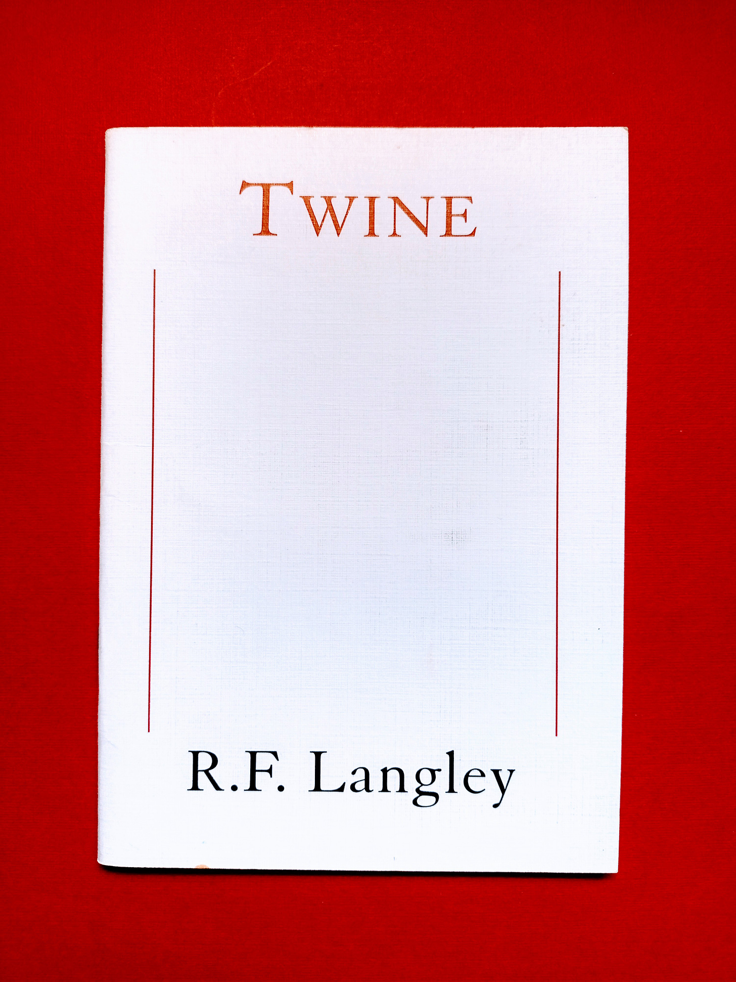 A small rectangular white pamphlet on a red background: the title in red at the top is TWINE and the author (at the bottom) is R.F. Langley. Title and author are centred and joined by two red parallel lines enclosing a blank space.