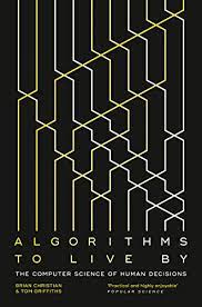 Algorithms to Live By: The Computer Science of Human Decisions eBook :  Christian, Brian, Griffiths: Amazon.in: Kindle Store
