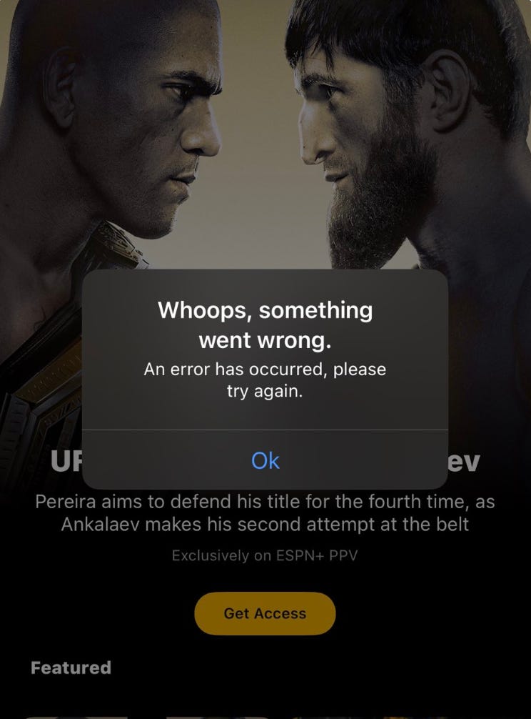 Message from ESPN+ "Oops something went wrong"