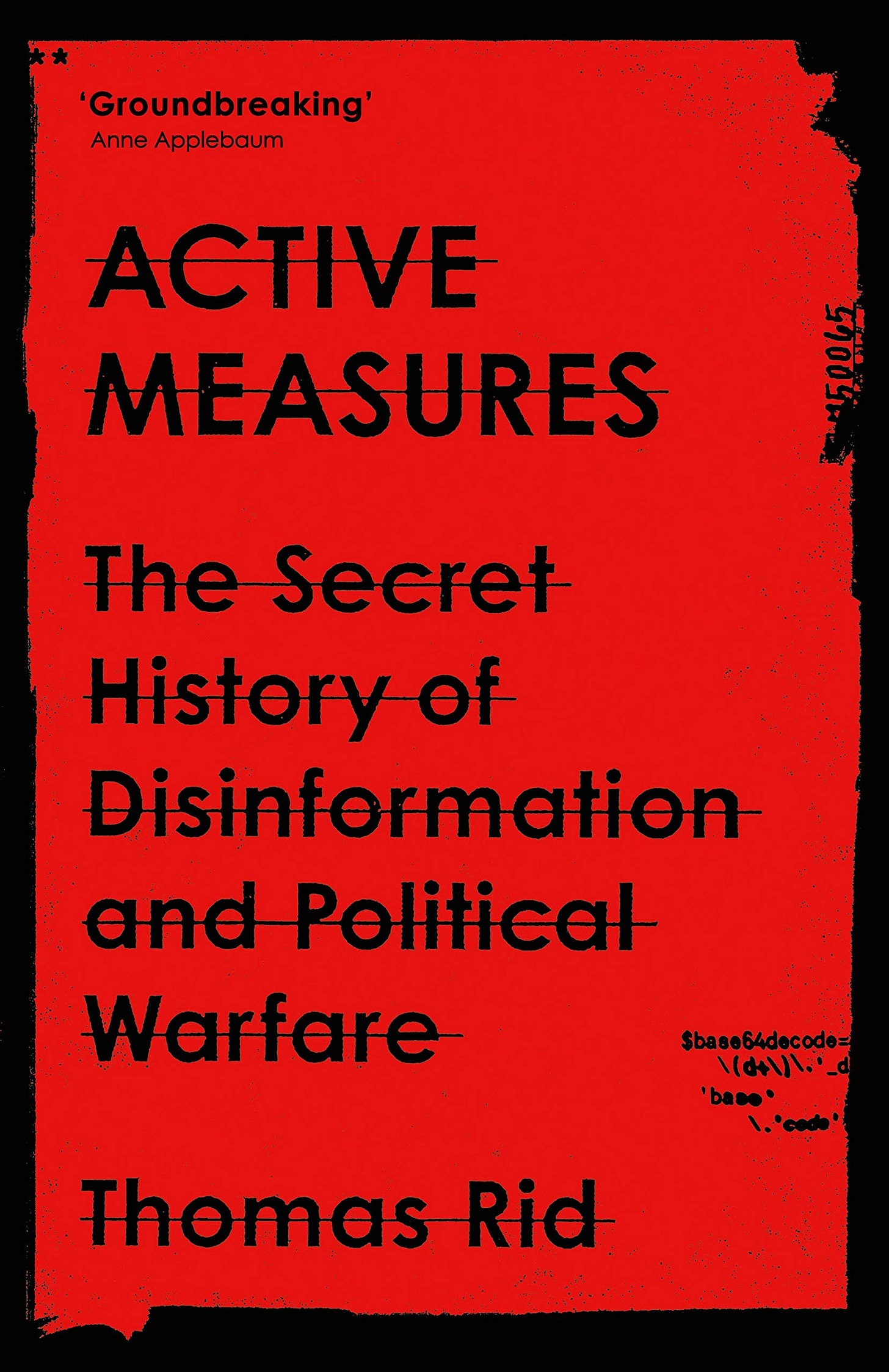 Active Measures: The Secret History of Disinformation and Political  Warfare: Amazon.co.uk: Rid, Thomas: 9781788160742: Books