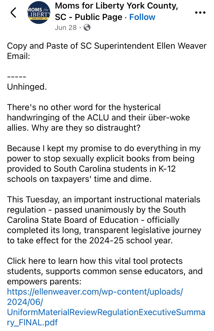 Email from Ellen Weaver, shared by Moms for Liberty of York County, includes "Why are they so distraught? Because I kept my promise to do everything in my power to stop sexually explicit books from being provided to South Carolina students..."