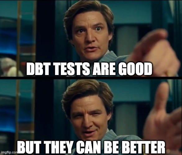 data engineering meme; dbt tests