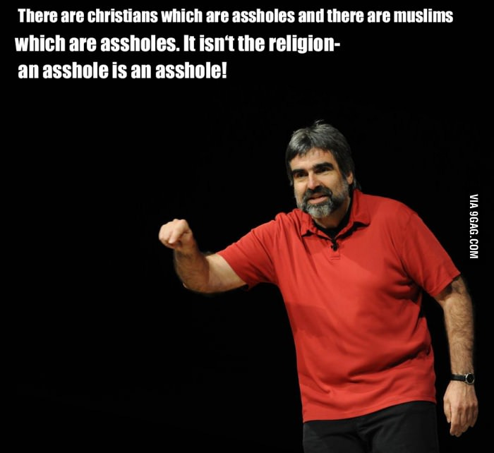 There are Christians which are assholes and there are muslims which are assholes. It isn't the ...