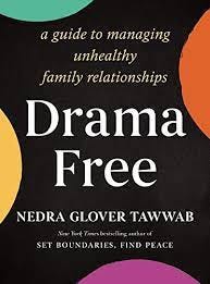 Drama Free: A Guide to Managing Unhealthy Family Relationships (English  Edition) eBook : Tawwab, Nedra Glover: Amazon.com.mx: Tienda Kindle