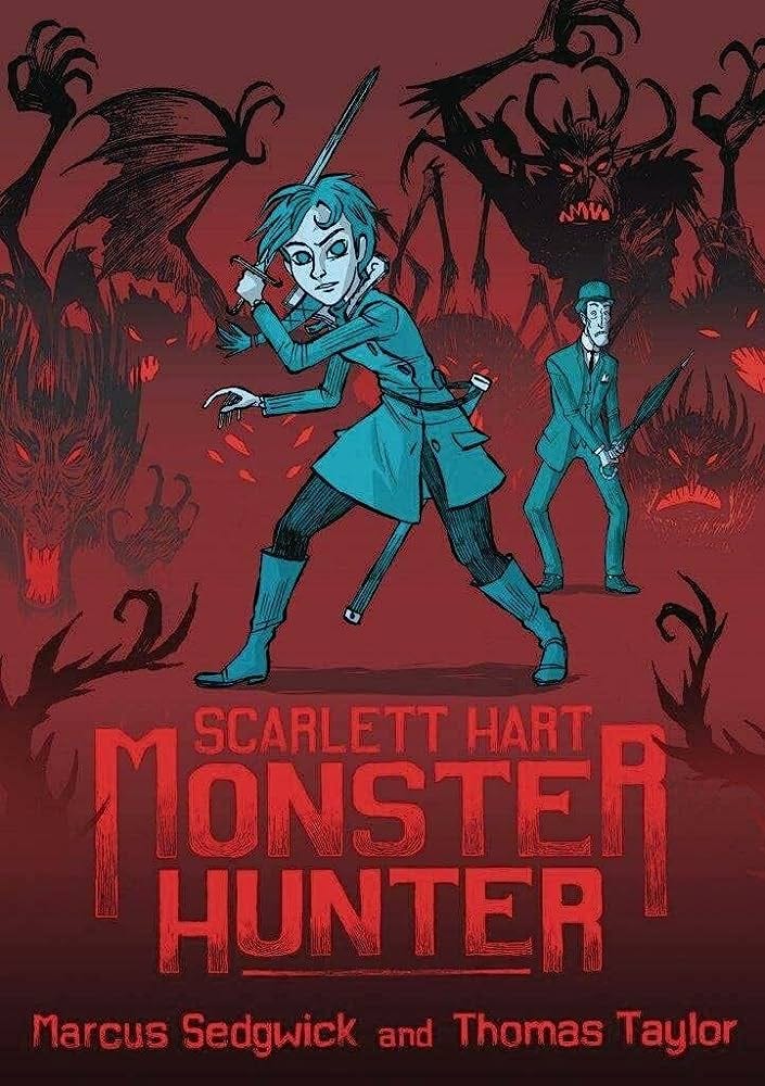 Scarlett Hart: Monster Hunter: 9781626720268: Sedgwick, Marcus, Taylor,  Thomas: Books - Amazon.com
