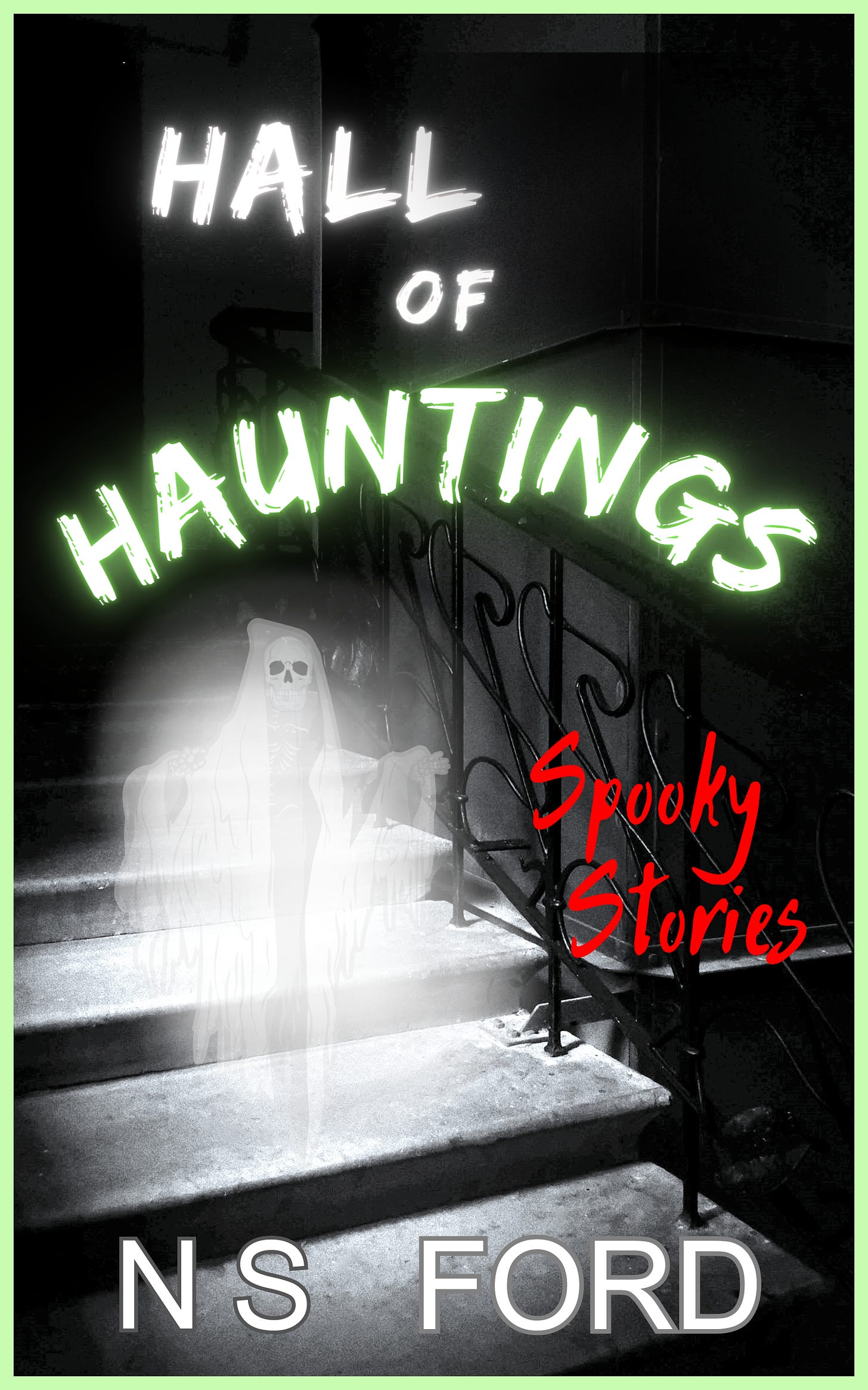 Hall of Hauntings by N S Ford, showing scary cover of a staircase and glowing ghost.