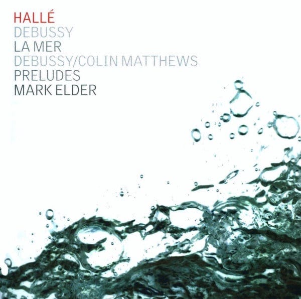 Debussy / Colin Matthews – Hallé, Mark Elder – La Mer / Preludes (2007, CD)  - Discogs