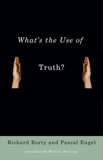What's the Use of Truth? | Columbia University Press