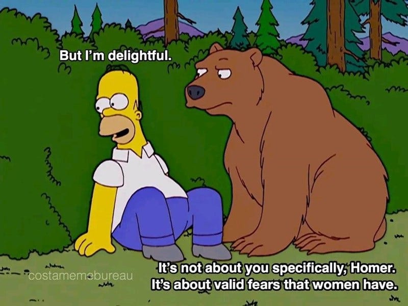 لله سید mm But I'm delightful. costamemebureau It's not about you specifically, Homer. It's about valid fears that women have. M 143
