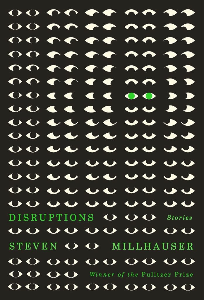 Steven Millhauser, Disruptions: Stories
