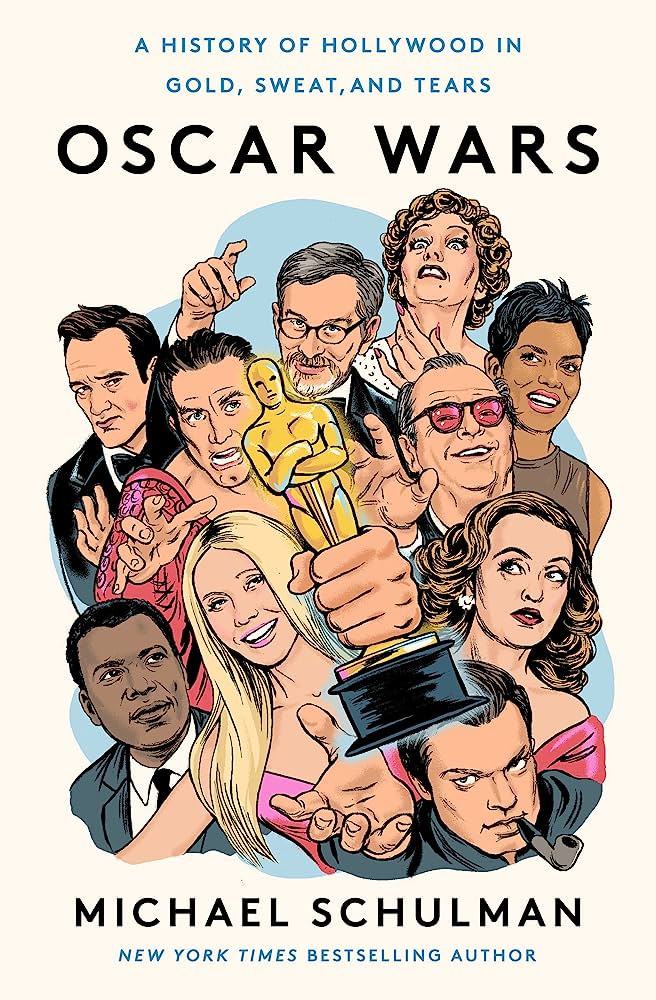 Oscar Wars: A History of Hollywood in Gold, Sweat, and Tears: Schulman,  Michael: 9780062859013: Books - Amazon.ca