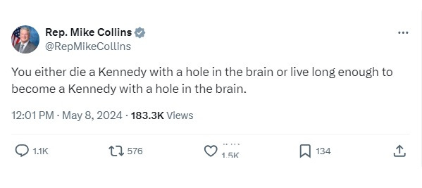 Screenshot of Mike Collins tweet reading 'You either die a Kennedy with a hole in the brain or live long enough to become a Kennedy with a hole in the brain.'