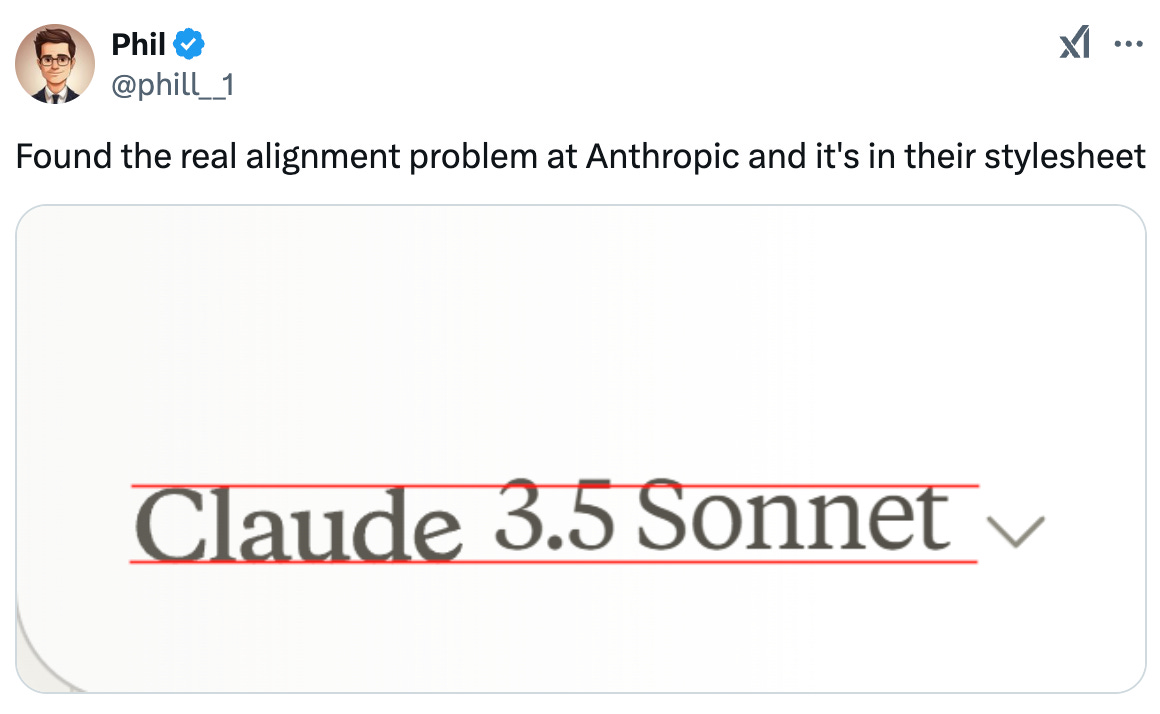   See new posts Conversation Phil @phill__1 Found the real alignment problem at Anthropic and it's in their stylesheet