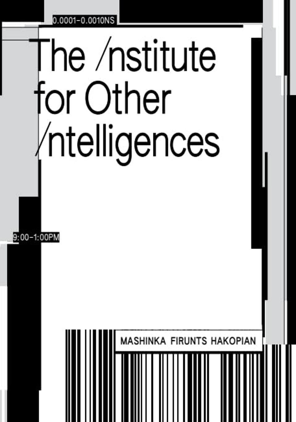 Book cover for 'The Institute for Other Intelligences' by Mashinka Firunts Hakopian Book cover for 'The Institute for Other Intelligences' by Mashinka Firunts Hakopian