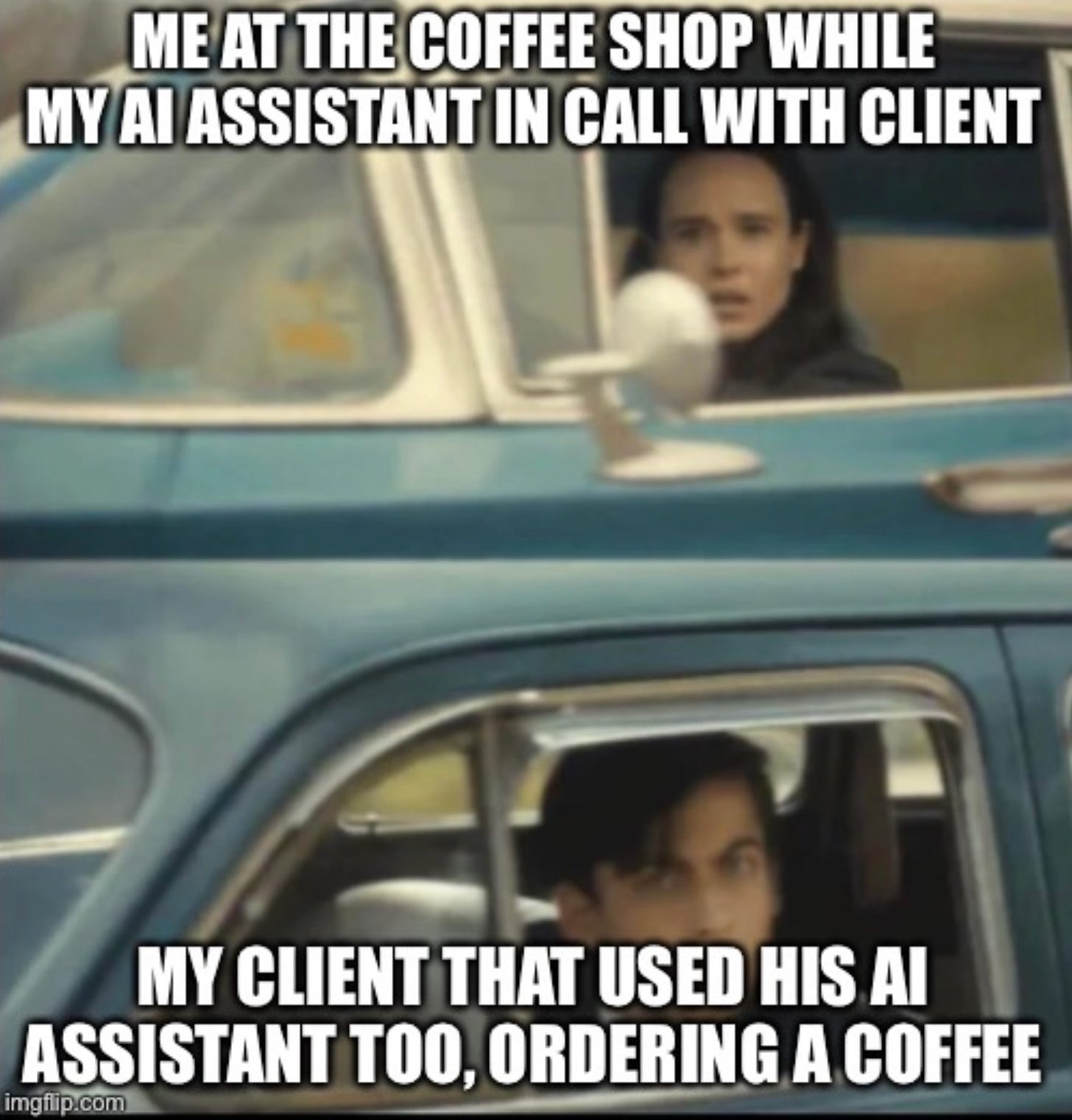 Meme saying "me at the coffee shop while my ai assistant in call with client, my client that used his ai assistant too ordering a coffee’