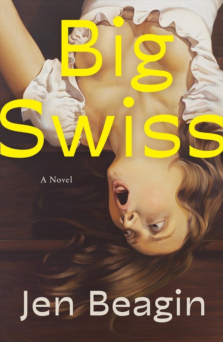 Big Swiss by Jen Beagin | Goodreads