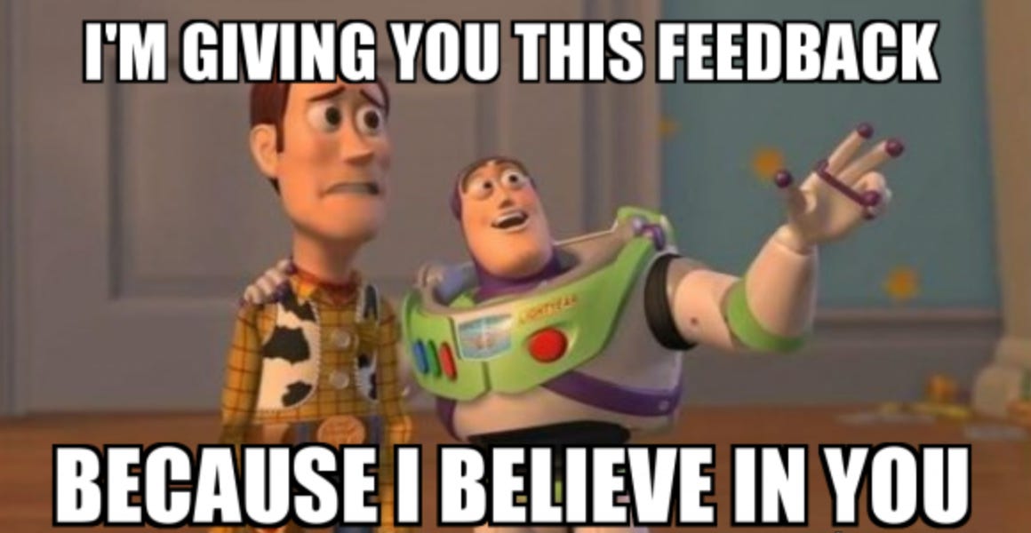 I'm giving you this feedback because I believe in you woody and buzz meme