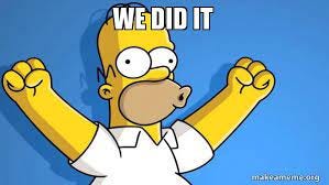 We did it - Happy Homer | Make a Meme