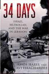 Image of a book cover for "34 Days - Israel, Hezbollah, and the War in Lebanon by Amos Harel and Avi Issacharoff