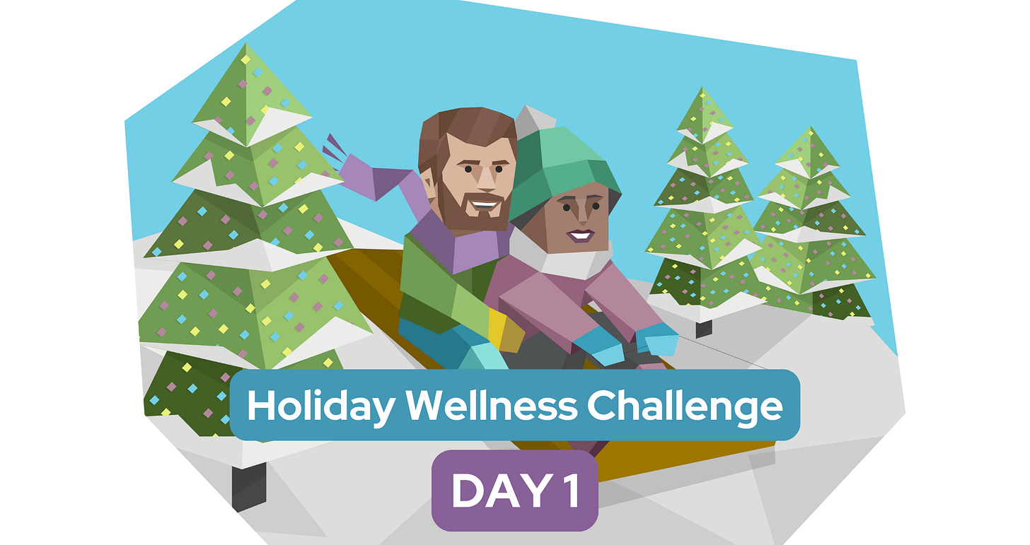 Geometric illustration showing two people sledding down a snowy hill surrounded by decorated evergreen trees. Text reads "Holiday Wellness Challenge DAY 1"