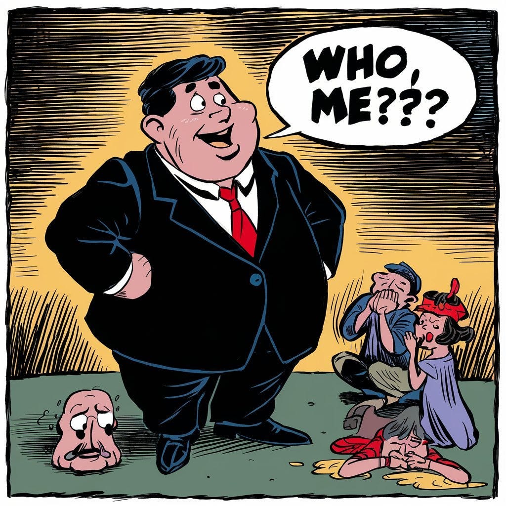 A fat CEO saying, “Who, me?”
