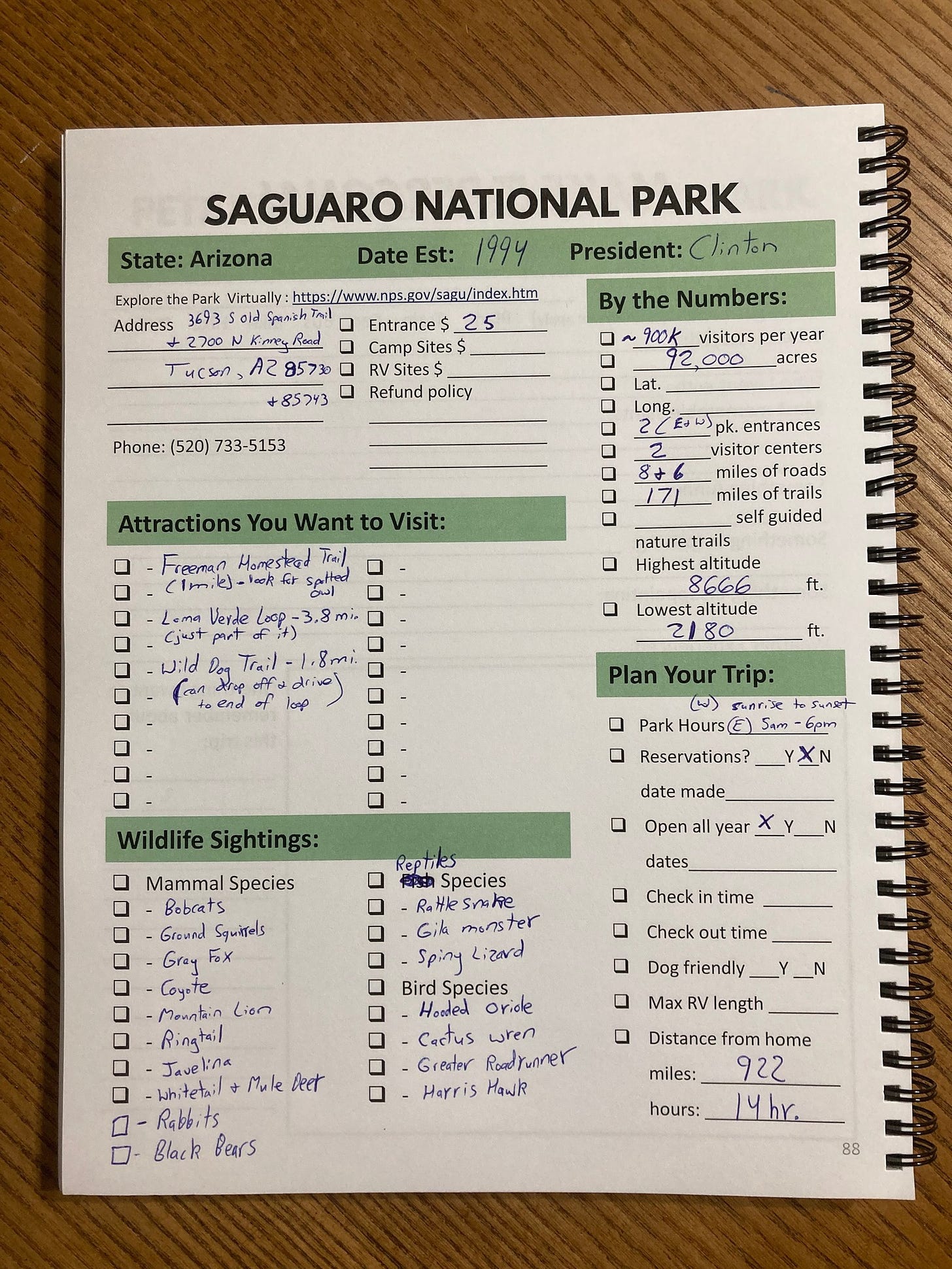 May be an image of calendar, park and text that says 'SAGUARO NATIONAL PARK State: Arizona Date Est: Prsdent: Explore Address Virtually Entrance$ Sites 85730 +85743 Numbers: Refund policy 900k visitors 92,000 Lat. Long year acres Want entrances visitor centers Attractions Freeman Momestkad (Imikj Loma Verde Cjust wild miles guided nature trails Highest altitude Lowest altitude 80 Plan Your (W) Sunrise Û) Reservations? 6pm Wildlife Sightings: date made year Species Mammal Species Bobcats Ground Squitels FOX Coyote Monntain Ci6n dates Checki time out time Dog friendly Spiny Lizard Bird Species Hodded oride Cactus wren Greater Roadrunner Harri Hawk Javelina -Whitetail Rabbit Black Bears Distance from home 922 miles: hours: 88'