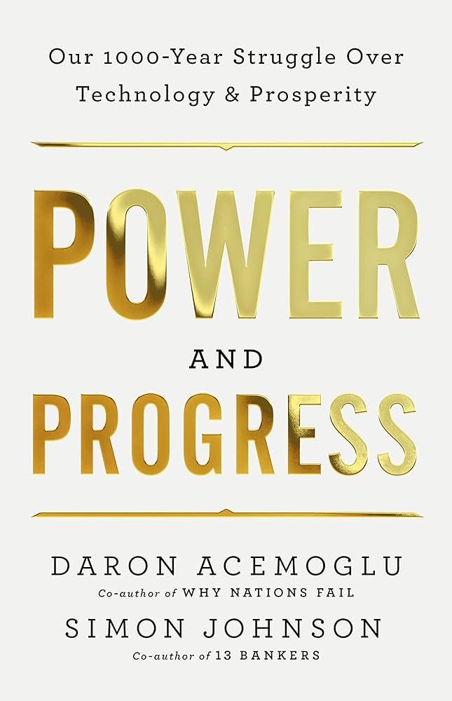 Power and Progress: Our Thousand-Year Struggle Over Technology and  Prosperity: Acemoglu, Daron, Johnson, Simon: 9781541702530: Amazon.com:  Books