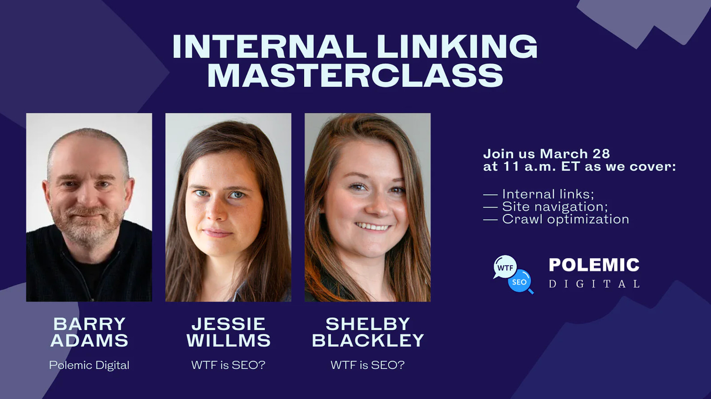 Internal Linking Masterclass with Barry Adams, Jessie Willms, and Shelby Blackley