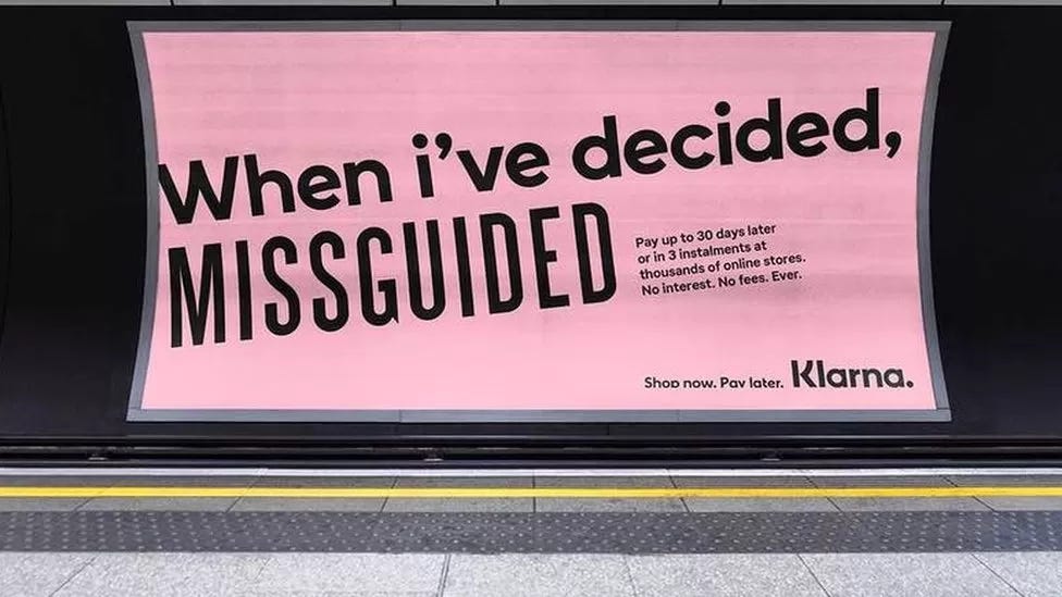 Klarna advert on London Underground that states: "When I've decided. Miss Guided" 