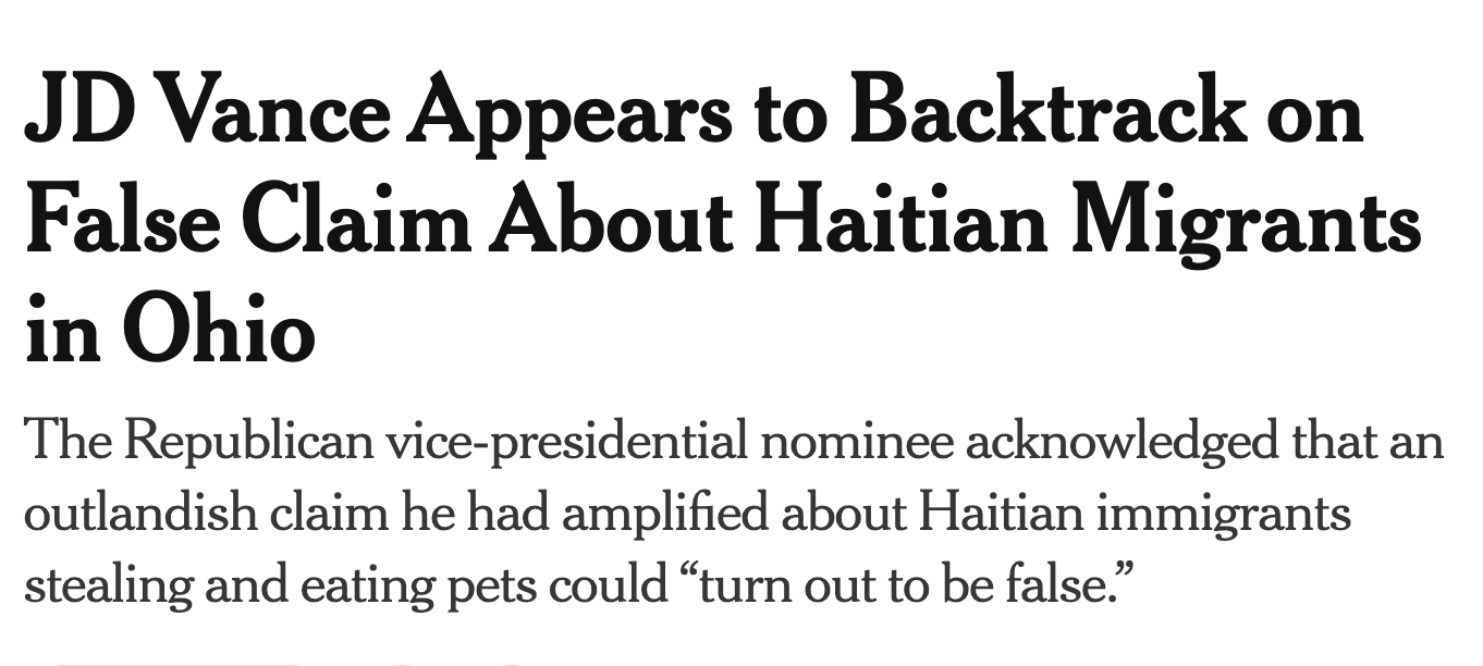 Screenshots of an actual Headline from the New York Times. "JD Vance Appears to Backtrack on False Claims About Haitian Migrants in Ohio."