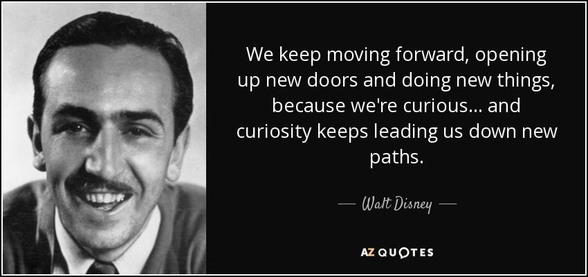 Walt Disney quote: We keep moving forward, opening up new doors and doing...