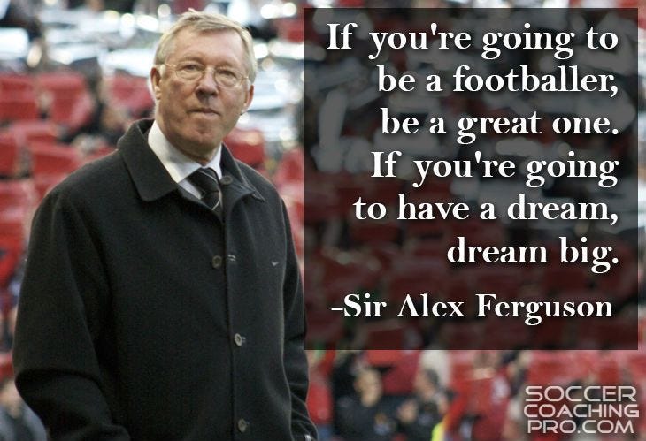 Dream Big: The Inspiring Journey of Sir Alex Ferguson