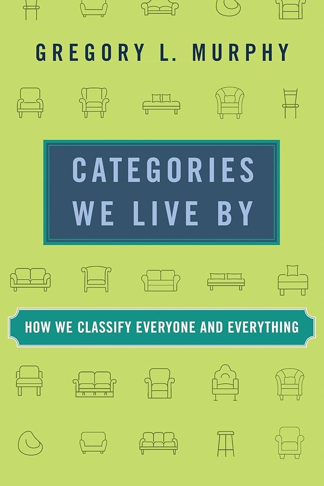 Categories We Live By: How We Classify Everyone and Everything See more