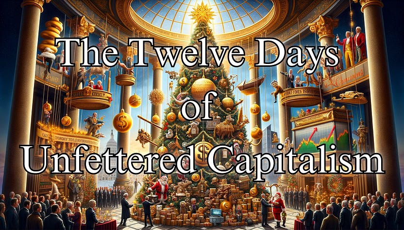 A large Christmas tree surrounded by rich people with the title The Twelve Days of Unfettered Capitalism