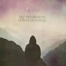 Moby - My Weakness(Vlind Bootleg ...